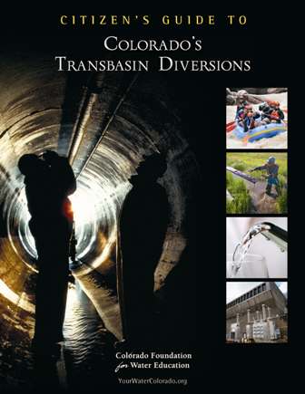 CFWE published the new Citizen's Guide to Colorado's Transbasin Diversions last month. flip through or order your copy .